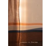 Learning to Discern: A Prayer Journal for Women Seeking Spiritual Clarity and Wisdom