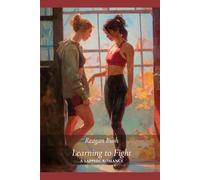 Learning to Fight: A Sapphic Romance (Unbroken Book 1)
