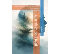 Learning to Heal: Hypnotherapy, Neuroscience, and the Inner Life