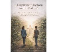 Learning To Honor While Healing