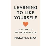Learning to Like Yourself