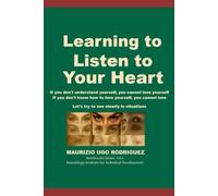 Learning to listen to your heart: If you don't undestand yourself, you cannot love yourself. If you don't know how tolove yoursefle, you cannot love. ... see clearly in situations. (Quadern -I.S.I.)