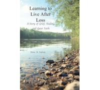 Learning to Live After Loss: A Story of Grief, Healing, and Quiet Faith
