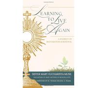 Learning to Live Again: A Journey of Restoration and Renewal