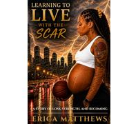 Learning To Live With The Scar
