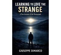 LEARNING TO LOVE THE STRANGE