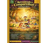Learning to Share: A Bilingual Portuguese-English Children's Book (Aprendendo a Compartilhar) Autor: Clara Luz