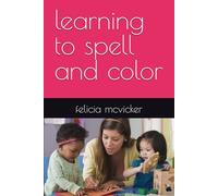 learning to spell and color
