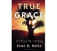Learning to Stand Fast in True Grace: Studies in 1 Peter