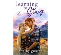 Learning to Stay: A Single Dad, Cowboy Romance (Pine Creek Falls)