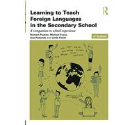 Learning to Teach Foreign Languages in the Secondary School: A companion to school experience (Learning to Teach Subjects in the Secondary School Series)