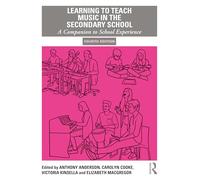 Learning to Teach Music in the Secondary School: A Companion to School Experience (Learning to Teach Subjects in the Secondary School Series)