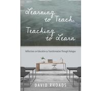 Learning to Teach, Teaching to Learn: Reflections on Education as Transformation Through Dialogue