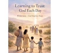 Learning to Trust God Each Day