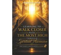 Learning to Walk Closer with THE MOST HIGH Through Spiritual Ascension: Spirit Woman's Spiritual Journey on TikTok