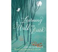 Learning to Walk in the Dark: Because Sometimes God Shows Up at Night