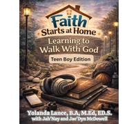 Learning To Walk With God: Teen Boy Edition (Faith Starts At Home)