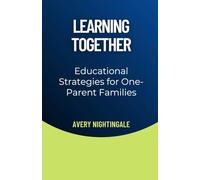 Learning Together: Educational Strategies for One-Parent Families