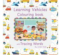 Learning Vehicles: Colouring Book with Tracing Words for Kids Ages 3-6
