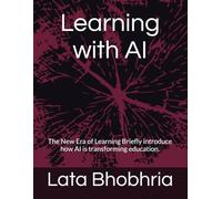 Learning with AI: The New Era of Learning Briefly introduce how AI is transforming education.