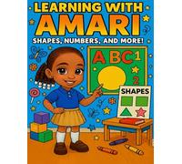 Learning with Amari: Shapes, Numbers, and More!: A fun preschool coloring & learning book ages 3-6