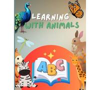 Learning with Animals: Educational, colorful and dynamic book for children aged 2 to 10 years.
