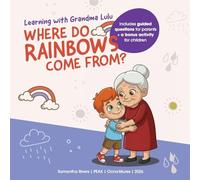 Learning with Grandma Lulu: Where Do Rainbows Come From?