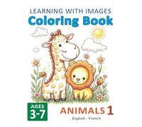 Learning with Images Coloring Book: Animals 1 - English/French