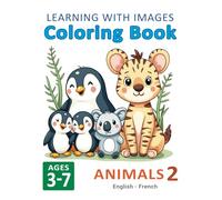 Learning with Images Coloring Book: Animals 2 - English/French