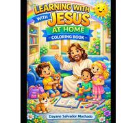 Learning with Jesus at Home: Fun Stories and Coloring Activities About Love, Sharing, and Helping (Little Stories with Jesus)