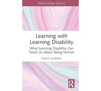 Learning with Learning Disability: What Learning Disability Can Teach Us About Being Human (Autocritical Disability Studies)