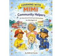 Learning with MIMI: Community Helpers: An Educational Coloring & Activity Book for Kids Ages 4-8
