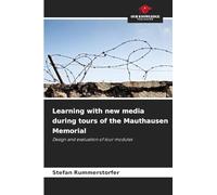 Learning with new media during tours of the Mauthausen Memorial