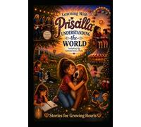 Learning With Priscilla: Understanding the World