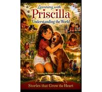 Learning With Priscilla: Understanding the World
