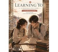 Learning You: An Anime Love Story Coloring Book for Adults & Teens - Romance, Culture & Calm in Shanghai