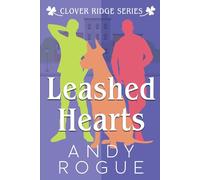 Leashed Hearts: A Small Town MM Romance (Clover Ridge Cowboys & Friends)