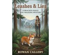Leashes & Lies: A Bracken Ridge Dog-Walking Mystery