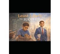 Least likely: Least likely to succeed (Can't be broken)