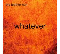 Leather Nun, The - Whatever [Vinilo]