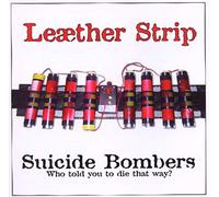 Leather Strip - Suicide Bombers