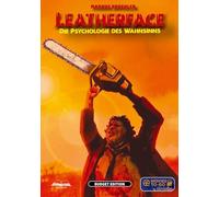 Leatherface: Die Psychologie des Wahnsinns (Movies To-Go by MovieCon): Eine psychologische Analyse von The Texas Chain Saw Massacre.: 1