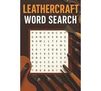 Leatherwork Word Search: 80 Puzzle Book for Crafters & Hobbyists: Discover Leathercraft Terms, Tools, and Techniques Through Relaxing Word Searches