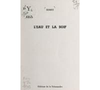 Leau Et La Soif (ebook)