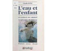 Leau Et Lenfant Un Espace De Liberté : Plaisir Jeux Éveil (ebook)