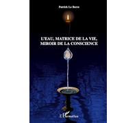 L'eau, matrice de la vie, miroir de la conscience