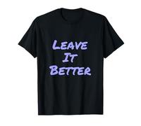 Leave It Better I Love Our Planet - Declaración de Eco Warrior Camiseta