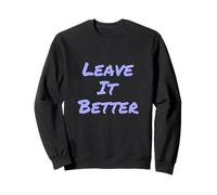 Leave It Better I Love Our Planet - Declaración de Eco Warrior Sudadera