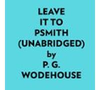 Leave It To Psmith (unabridged) (audiolibro)