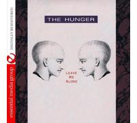 Leave Me Alone (Digitally Remastered) by The Hunger (2013-05-04)